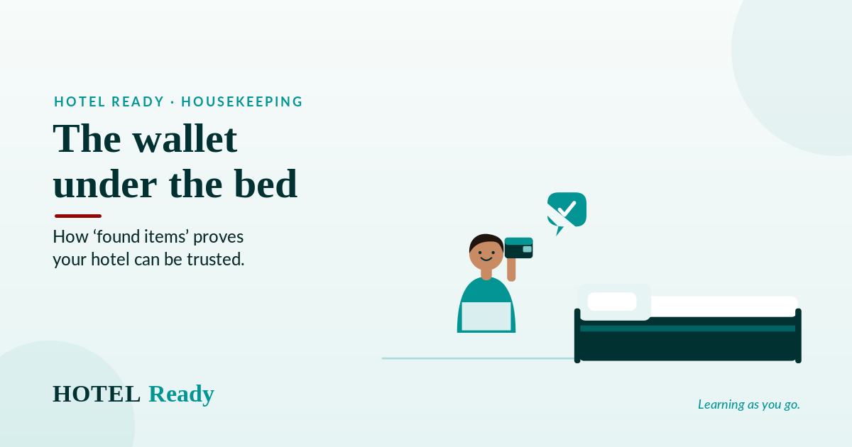 The wallet under the bed: how "found items" becomes proof your hotel can be trusted — HOTEL Ready
