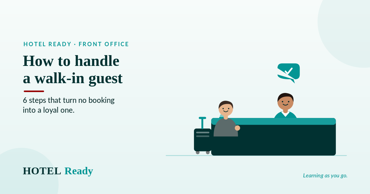 How to handle a walk-in guest: 6 steps that turn no booking into a loyal one — HOTEL Ready