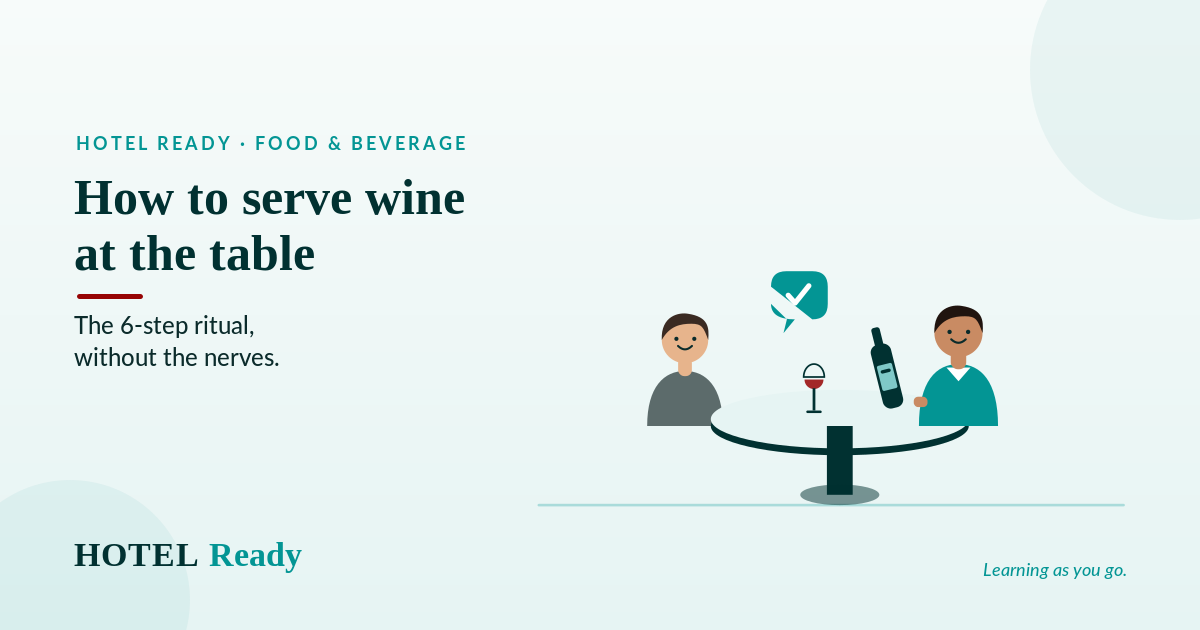 How to serve wine at the table: the 6-step ritual, without the nerves — HOTEL Ready