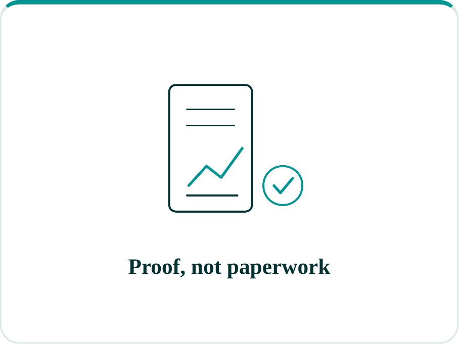 Proof, not paperwork